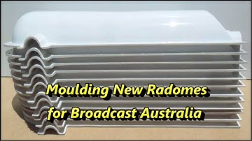 Moulding New Fibreglass Radomes for Broadcast Australia
