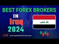 Best forex broker in iraq 2024  top forex brokers list in iraq  forex trader in iraq