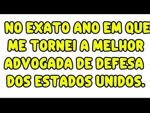 No exato ano em que me tornei a melhor advogada de defesa dos Estados Unidos.