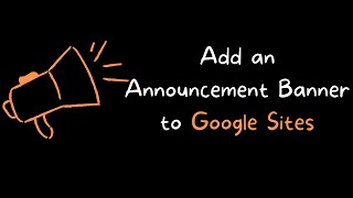 How to Add an Announcement Banner to Your Google Site