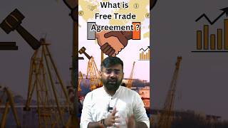 What is Free Trade Agreement FTA | Indian Economy | UPSC | PCS | HAS | HCS #freetradeagreement