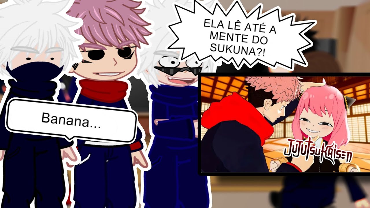 Jujutsu Kaisen react a "E SE ANYA FOSSE IRMÃ DO YUJI ITADORI NO SPYXFAMILY"gacha life react jjk yuji
