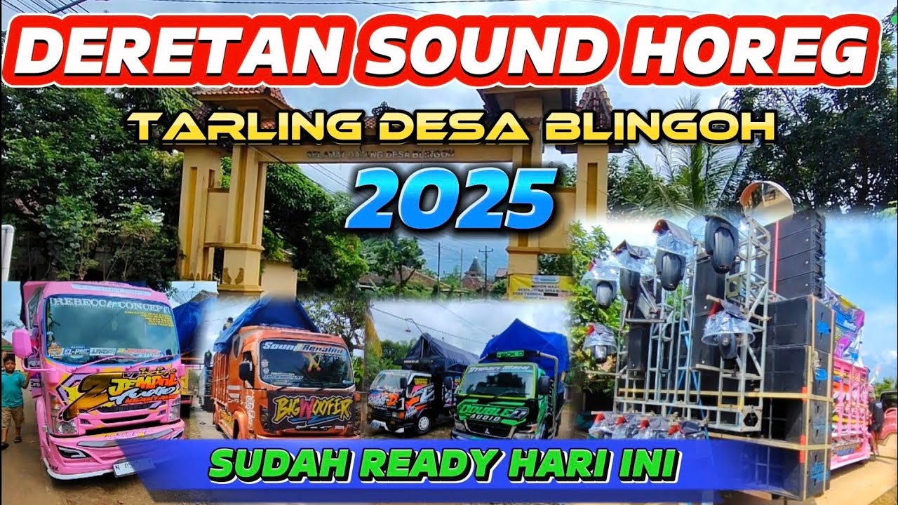 DERETAN PESERTA SOUND JATIM PERSIAPAN TARLING DESA BLINGOH SUDAH READY HARI INI.