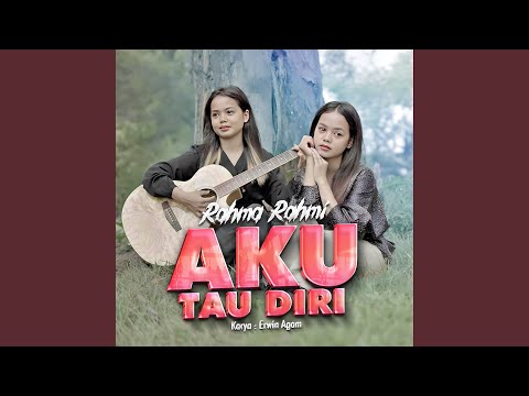 Aku Tau Diri - Rahma Rahmi
