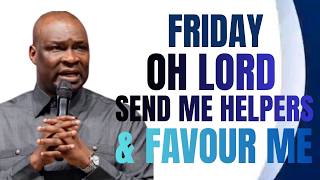Thursday 12Th March 2026:OH LORD SEND ME HELPERS &amp; FAVOUR ME TODAY | PRAYER |APOSTLE JOSHUA SELMAN