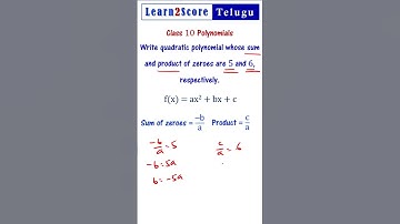 Write Quadratic Polynomial, Sum and Product of whose Zeroes are Given Class 10 Polynomials in Telugu