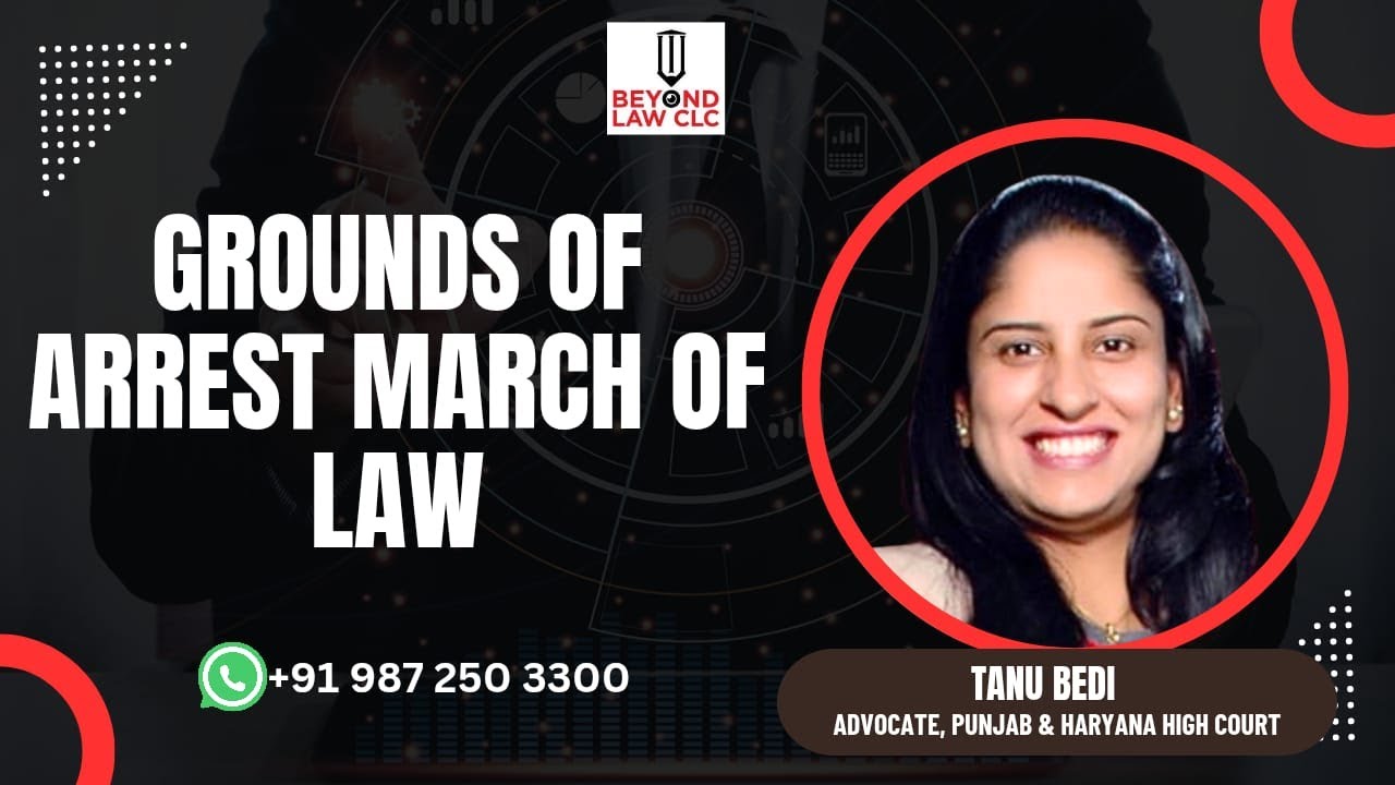 Grounds of Arrest-March of Law by Tanu Bedi