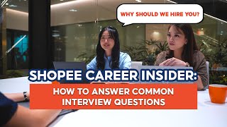 Common Interview Questions and Answers | Shopee Career Insider