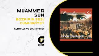 Muammer Sun - Bozkırın Sesi: Cumhuriyet (Kurtuluş ve Cumhuriyet-1998)