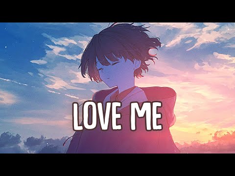 「Nightcore」→ Love Me (Lyrics) by Hayd