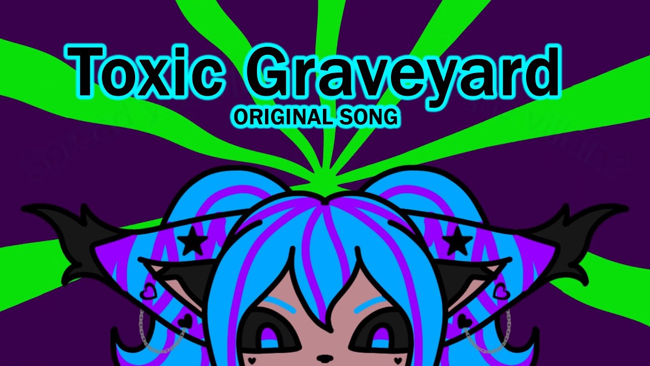 Toxic Graveyard【Vtuber Lore Original Song】