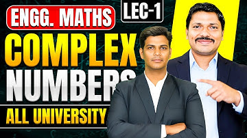 COMPLEX NUMBERS LEC 1: ENGINEERING MATHS 1 ALL UNIVERSITY | FIRST YEAR SEM 1 |DINESH SIR ENGINEERING
