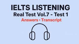 Real IELTS Listening Test – Vol. 7 Test 1 | Full Practice Test with Transcripts