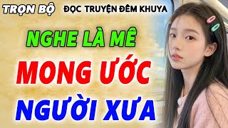HAY XUẤT SẮC - Nghe 1 lần nhớ tới già !Cả xóm không chán_Kể Chuyện Hay Nhất Việt Nam 2025 #mchaiyen