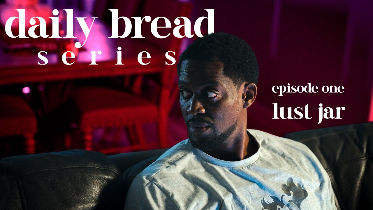 Daily Bread - Ep. 1 Lust Jar