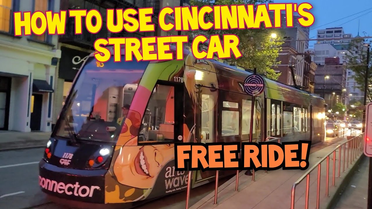 How To Use the Cincinnati Street Car