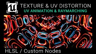 UE5 Tutorial - HLSL - Distortion, Animation & Raymarching