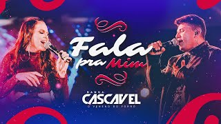 Video thumbnail of "Banda Cascavel - Fala Pra Mim"