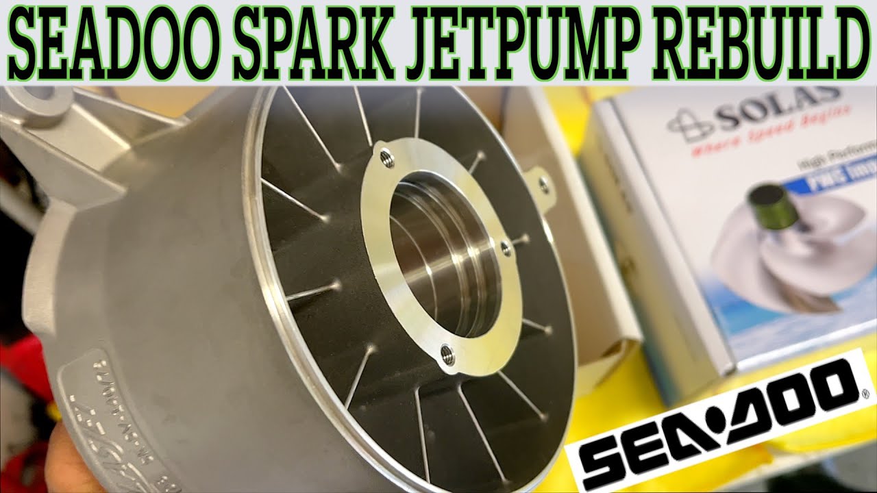 How To Rebuild a Seadoo Spark Jet Pump
