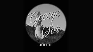 Jülide - Geceye Sor