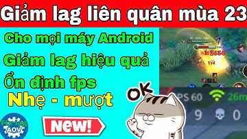 Cách giảm lag liên quân hiệu quả cho tất cả các dòng máy yếu mùa 23 - Fix lag data liên quân
