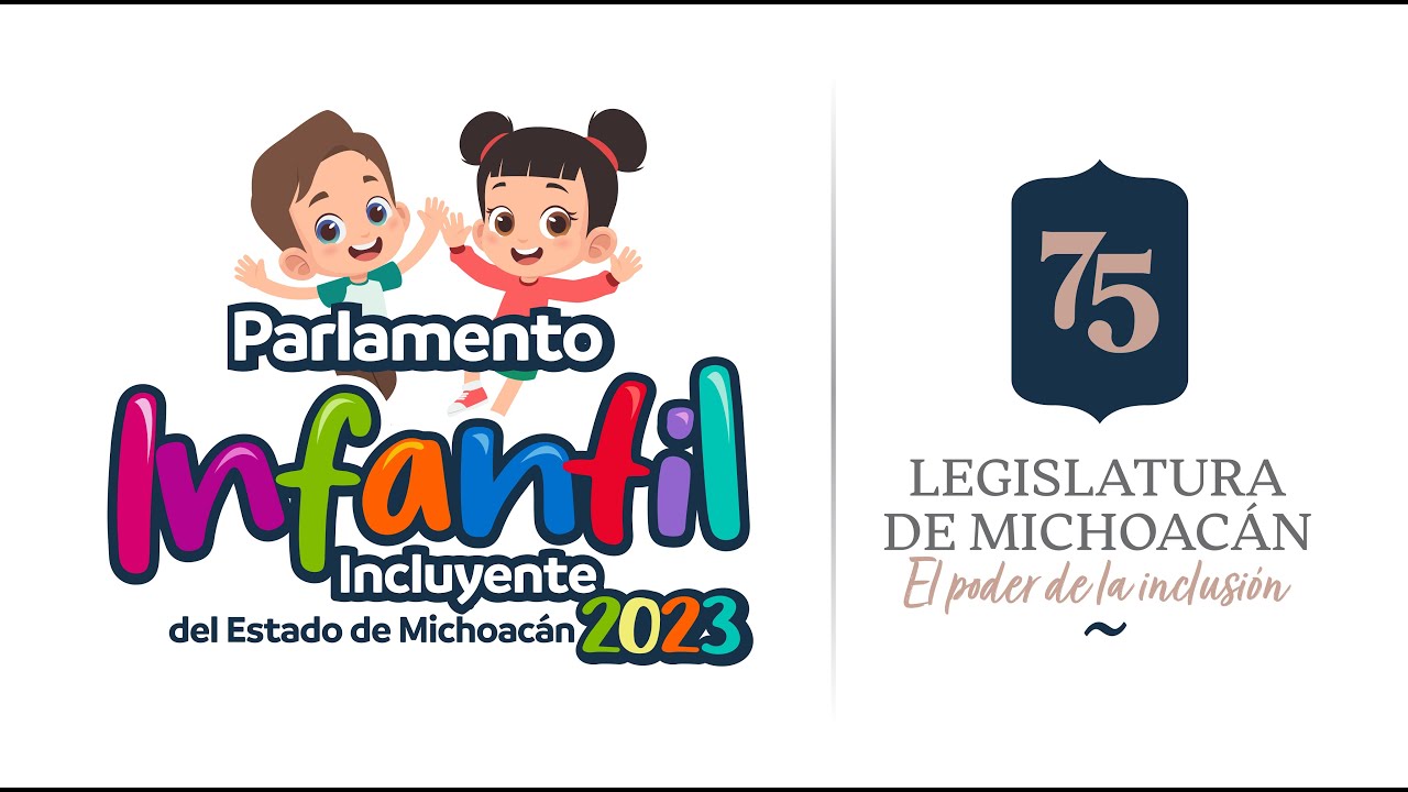 Parlamento Infantil Incluyente 2023 del día viernes 26 de mayo de 2023 ...