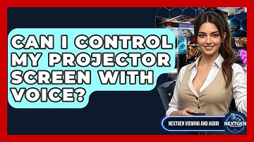 Can I Control My Projector Screen With Voice? - NextGen Viewing and Audio