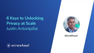 6 Keys To Unlocking Privacy At Scale - Justin Antonipillai - Clip 1