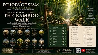 The Bamboo Walk | Collection II – The Quiet Library | Echoes of Siam