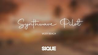 Vicky Beach - Synthwave Pilot [Electronic Lounge]