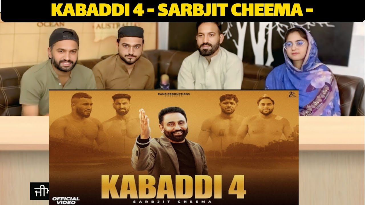 KABADDI 4 - SARBJIT CHEEMA - NEW PUNJABI SONGS 2026 Punjabi Reaction