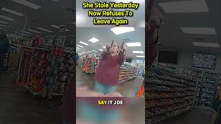 She Stole Yesterday Now Refuses To Leave Again  #lawwatch #karen #shoplifter