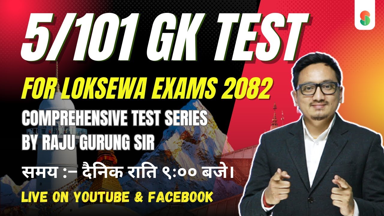 Set 5 - 101 GK Test Series by Raju Gurung Sir | Daily Live at 9:00 PM 