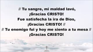 Video thumbnail of "Gracias, Cristo - La IBI LETRA"