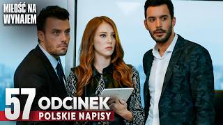 Miłość Na Wynajem Odcinek 57 | Romantyczny Turecki Serial Z Polskimi Napisami - Kiralık Aşk