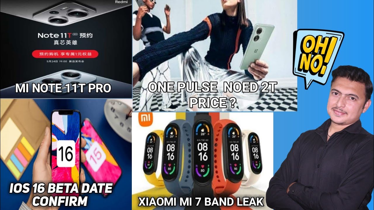 MI 7 Band Leak,Ios 16 Beta Confirm,One Plus Nord 2T Indian Price Leaked,Mi 11 T Pro Specifications.