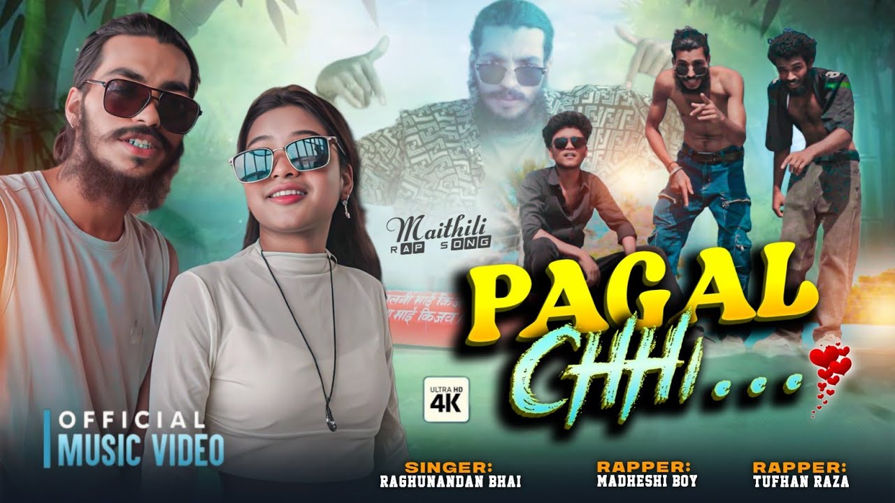 PAGAL CHHI // MADHESHI BOY X TOOFAN RAJ 