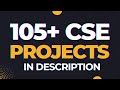 Computer Science Final Year Project Tips for Campus Placement in 2024 - 105 CSE Project ideas
