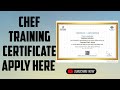 Chef Training Certificate Apply | How To Apply Chef Certificate Apply | Chef Training Certificate |