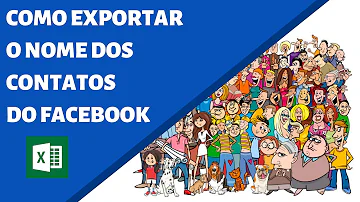 Como exportar os contatos do Facebook para Excel?