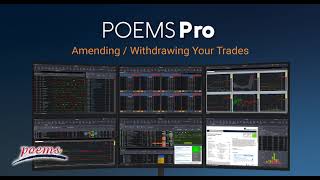 POEMS Pro – Amending / Withdrawing Your Trades
