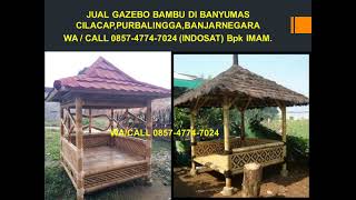 Awet!! Call 0857-4774-7024 Jual Gazebo Bambu Sederhana Purbalingga Awet!! Call 0857-4774-7024 Jual Gazebo Bambu Sederhana Purbalingga