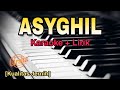 Karaoke ASYGHIL (Karaoke + Lirik) Kualitas Jernih