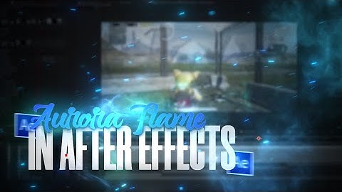 Pubg Mobile Aurora Flame Tutorial After Effects Gamer Spark