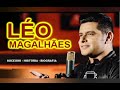 LÉO MAGALHÃES - SUCESSOS E SELEÇÃO DE CURIOSIDADES TOP SONS - PARTE 6 - UNIVERSO