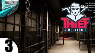Let's Play Thief Simulator 2 - Part 3 (Jailed)