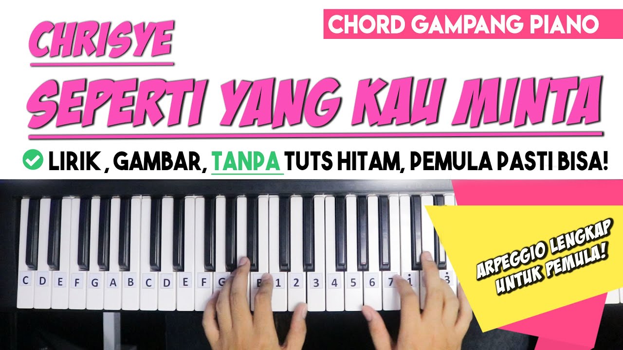 Tutorial Chord Piano | Chirsye - SEPERTI YANG KAU MINTA | Mudah Dipahami Untuk Pemula
