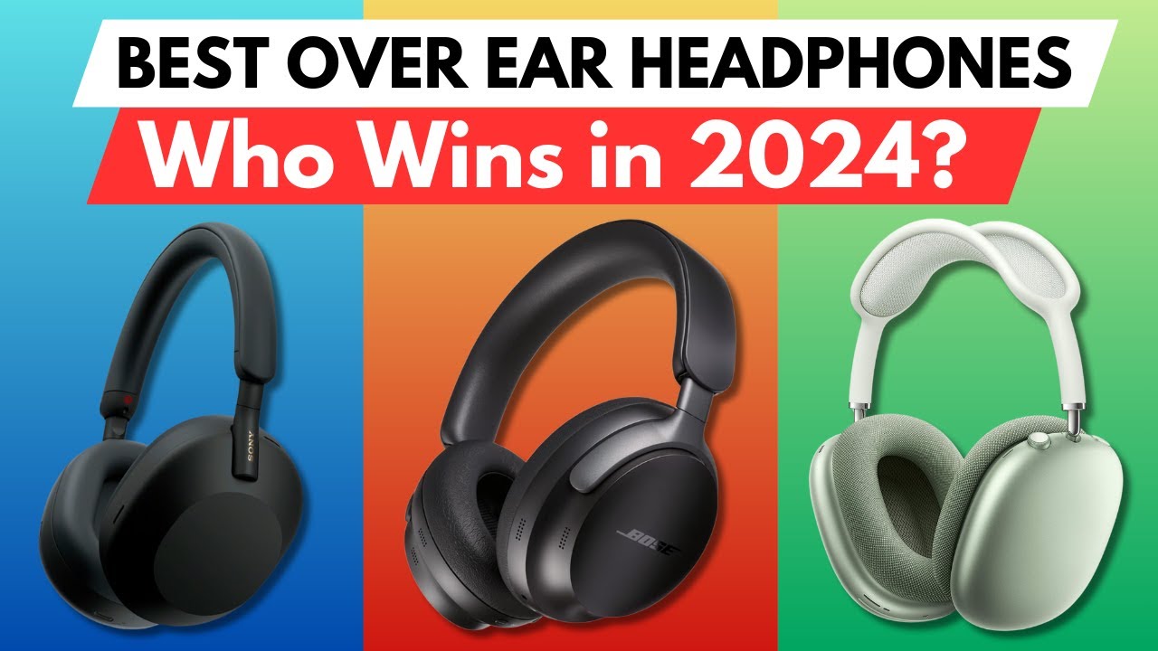 The 11 Best Over-Ear Headphones of 2024