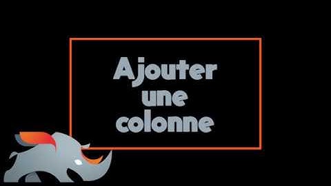 ~2.8~ Ajouter une colonne