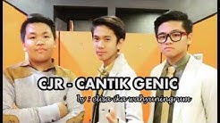 LIRIK LAGU CJR - CANTIK GENIC  - Durasi: 3:45. 